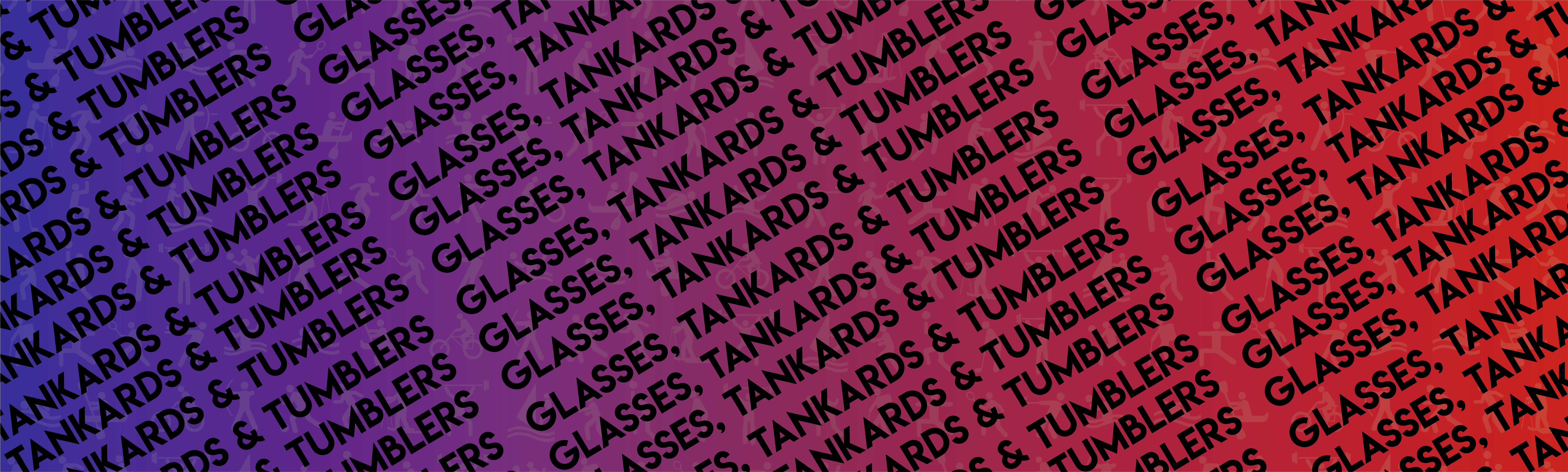 Glasses, Tankards & Tumblers